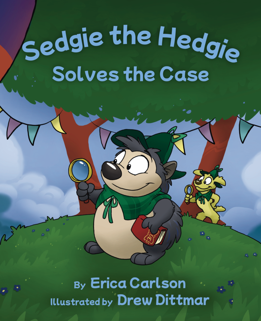 "Sedgie the Hedgie: Solves the Case" by Erica Carlson Illustrated by Drew Dittmar book cover of a hedgehog in a detective hat and magnifying glass