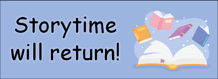 "Storytime will return!" open and floating books