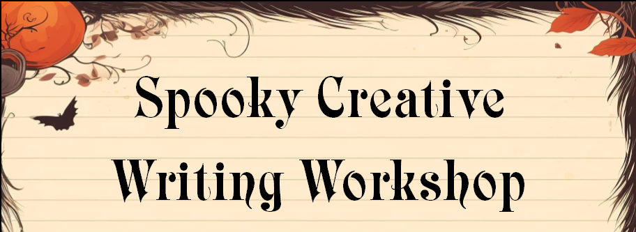 "Spooky Creative Writing Workshop" spooky lined background