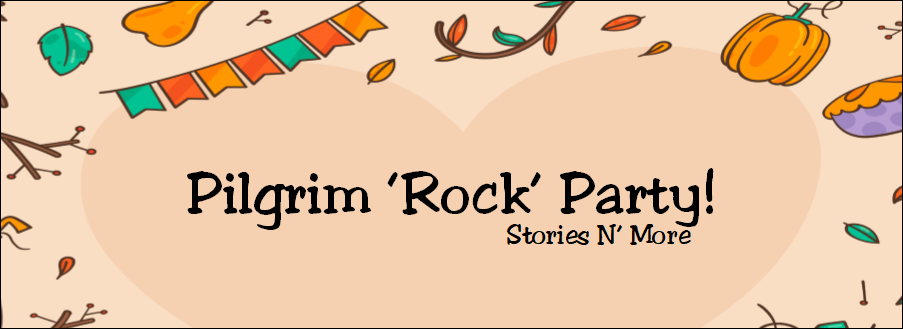 "Pilgrim Rock Party! Stories N' More" cute thanksgiving background