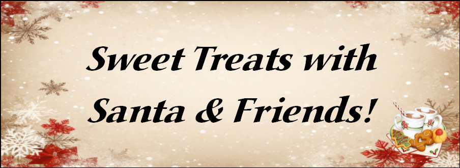 "Sweet Treats with Santa & Friends!" tan background with red and white snowflakes and a hot cocoa