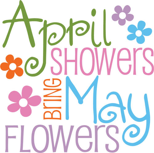 "April Showers Bring May Flowers" colorful text with colorful flowers