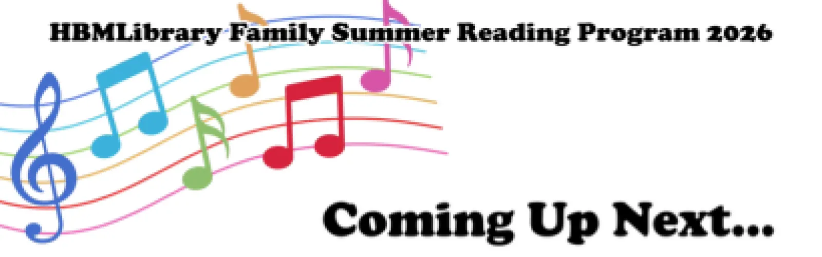 "HBMLibrary Family Summer Reading Program Coming up next..." with music notes