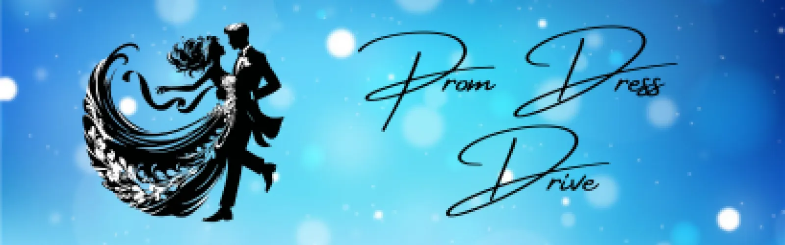 "Prom Dress Drive" blue sparkling background silhouette of a couple dancing in formal dress wear 